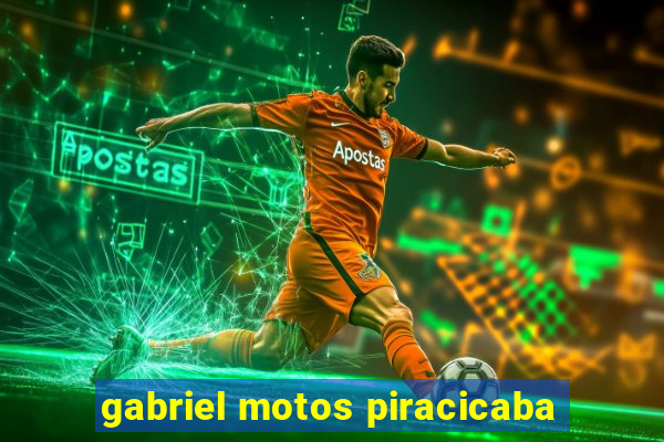 gabriel motos piracicaba