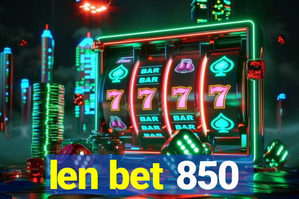 len bet 850