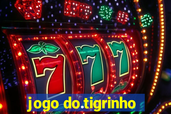 jogo do.tigrinho