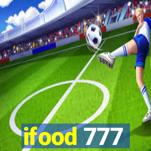 ifood 777