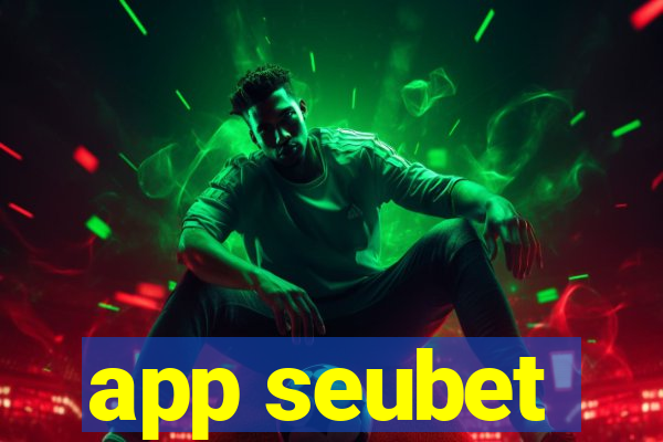 app seubet