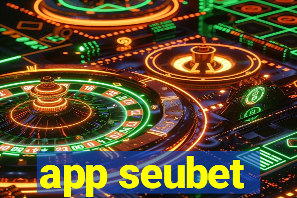 app seubet