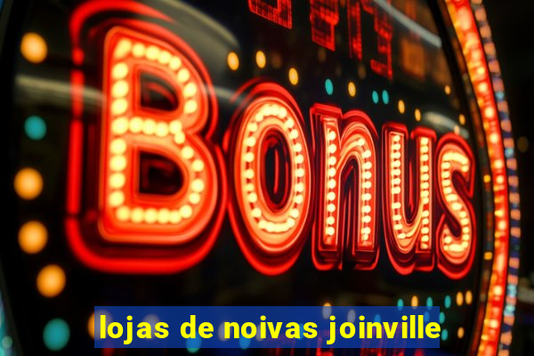 lojas de noivas joinville