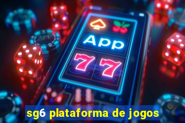 sg6 plataforma de jogos