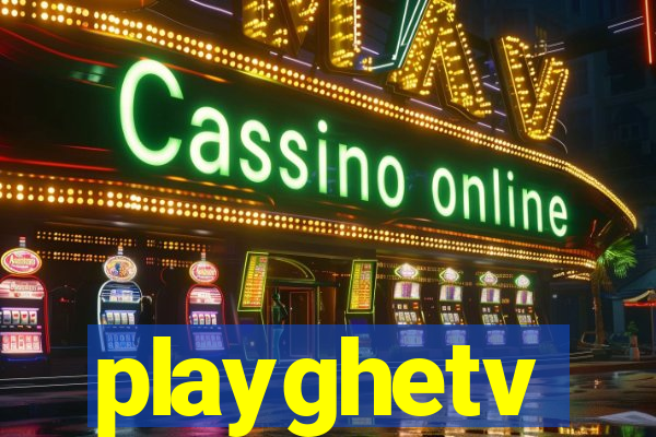 playghetv