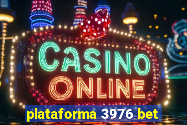 plataforma 3976 bet