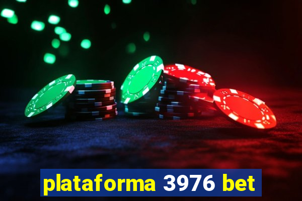 plataforma 3976 bet