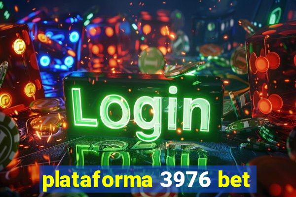 plataforma 3976 bet