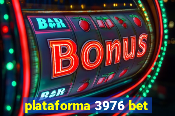 plataforma 3976 bet