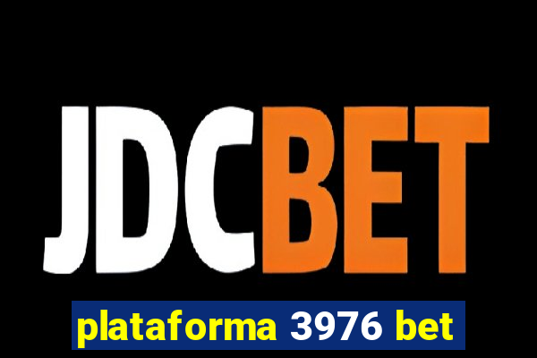 plataforma 3976 bet