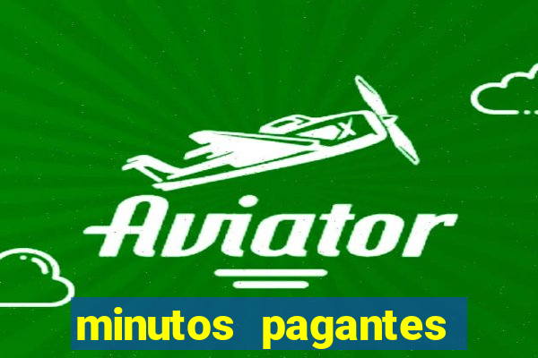 minutos pagantes fortune tiger atualizado