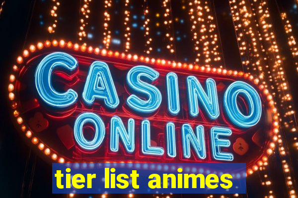 tier list animes