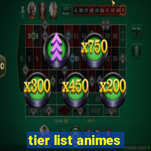 tier list animes