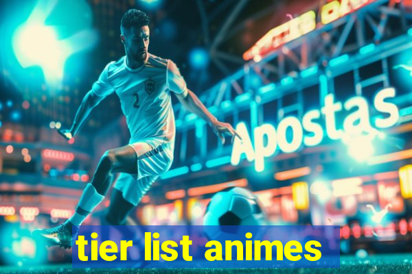 tier list animes