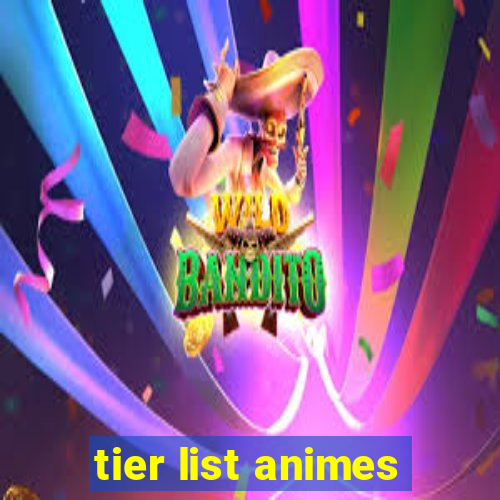 tier list animes