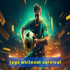 jogo whiteout survival