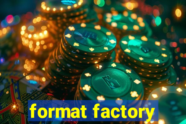 format factory