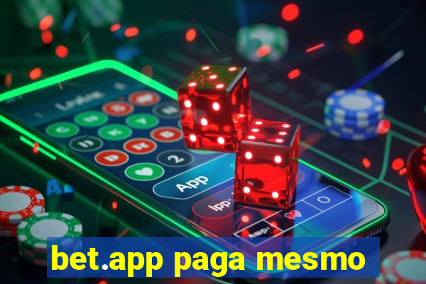 bet.app paga mesmo