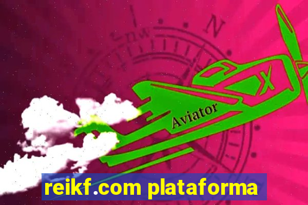 reikf.com plataforma