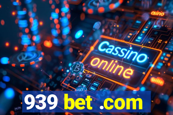 939 bet .com