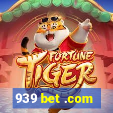 939 bet .com