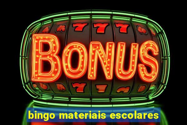 bingo materiais escolares