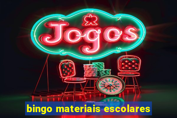 bingo materiais escolares