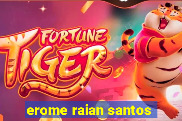 erome raian santos