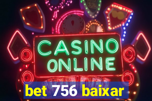 bet 756 baixar