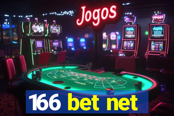 166 bet net