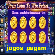 jogos pagam dinheiro de verdade