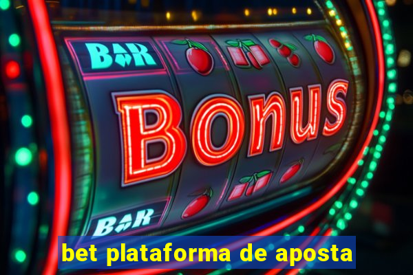 bet plataforma de aposta