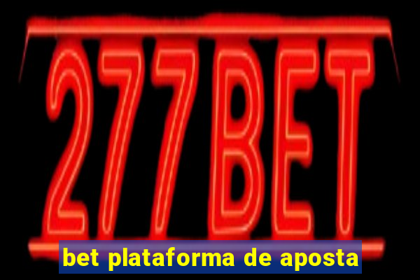 bet plataforma de aposta