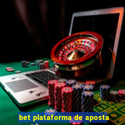 bet plataforma de aposta