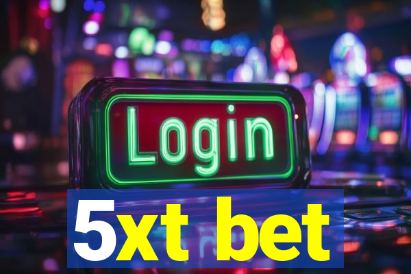 5xt bet