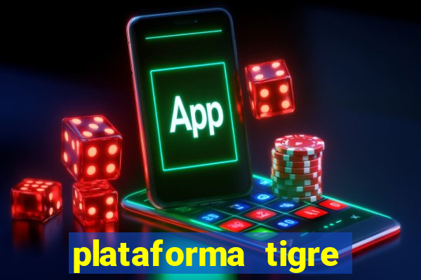 plataforma tigre pagando no cadastro