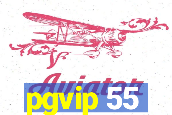 pgvip 55