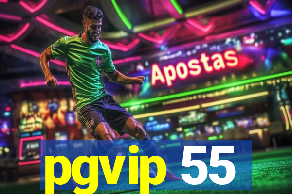 pgvip 55