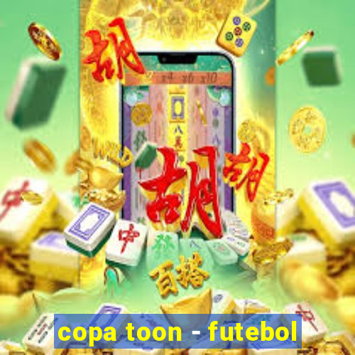 copa toon - futebol