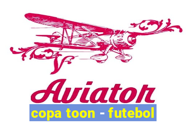 copa toon - futebol