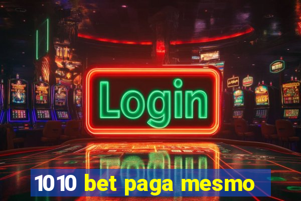 1010 bet paga mesmo