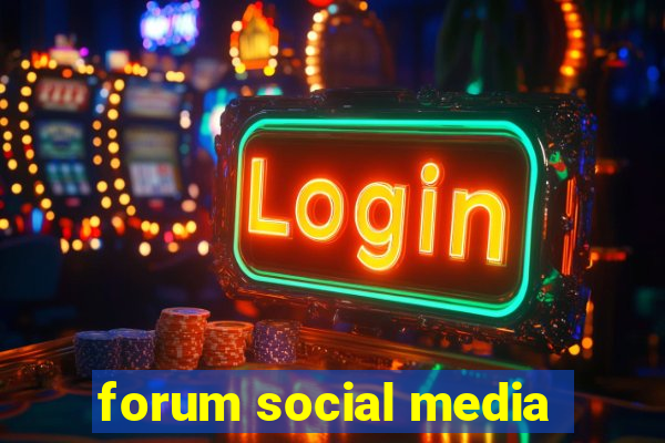 forum social media