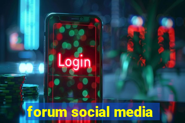 forum social media