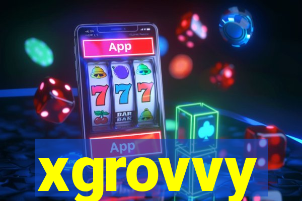 xgrovvy