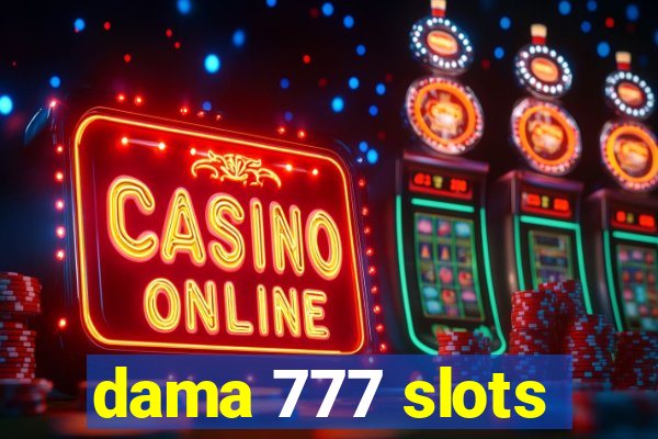 dama 777 slots