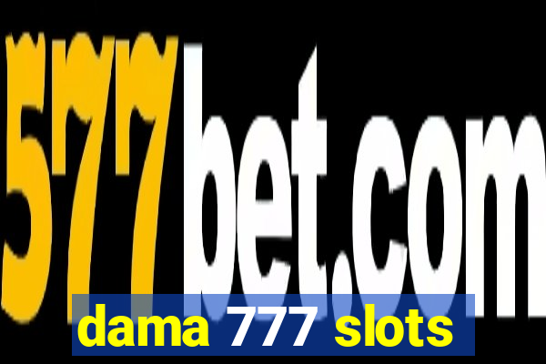 dama 777 slots