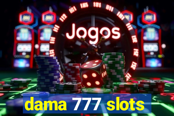 dama 777 slots