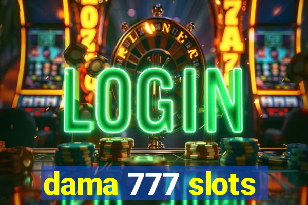 dama 777 slots