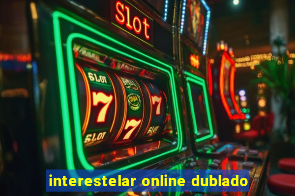 interestelar online dublado