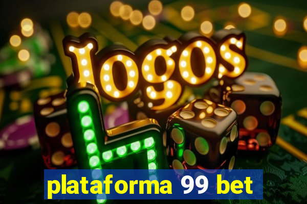 plataforma 99 bet